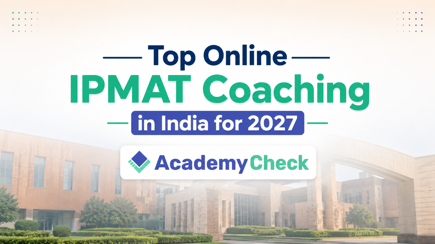 Looking for the Best Online IPMAT Coaching in India for 2027? Here Are the Top Options